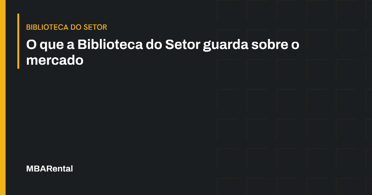 Capa editorial: O que a Biblioteca do Setor guarda sobre o mercado. Biblioteca do Setor.