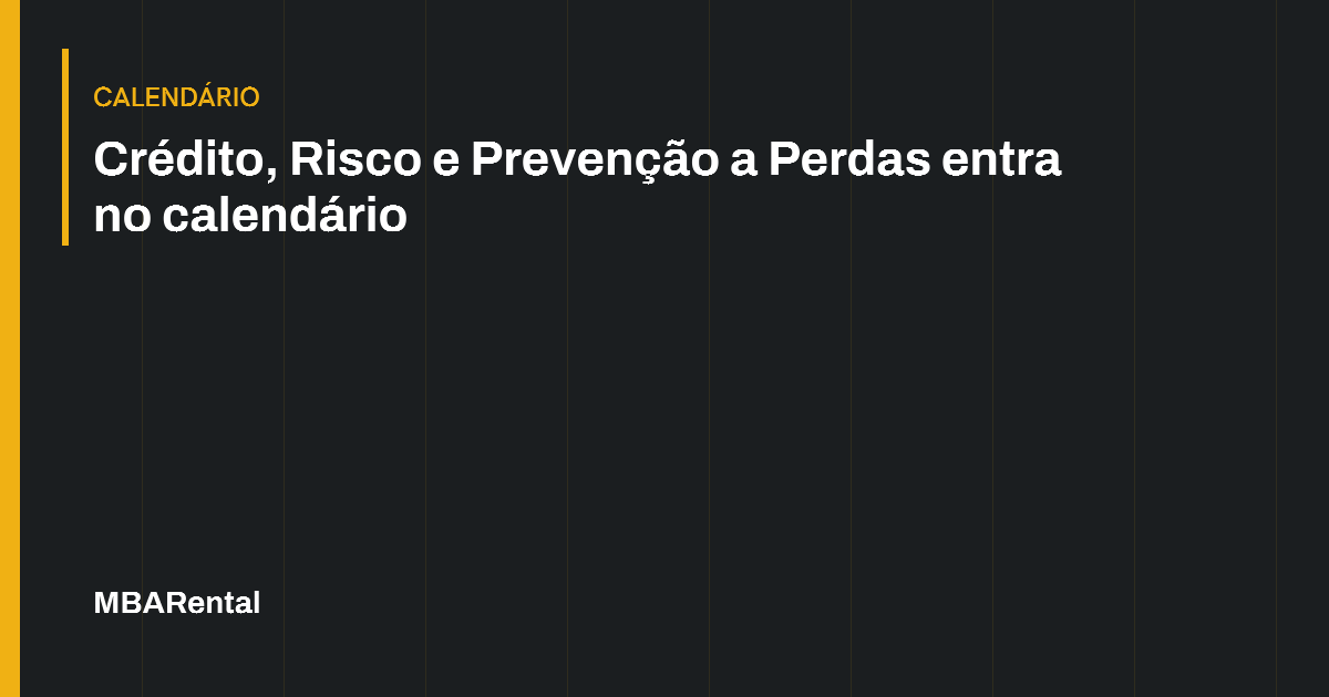 Capa editorial: Crédito, Risco e Prevenção a Perdas entra no calendário. Calendário.