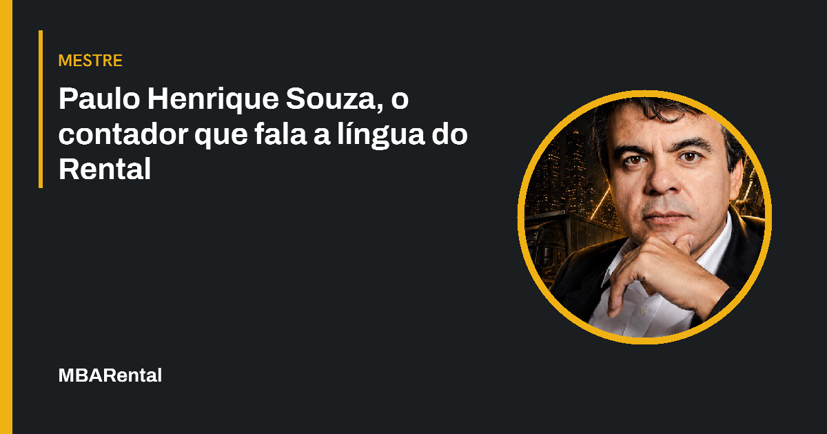 Capa editorial: Paulo Henrique Souza, o contador que fala a língua do Rental. Mestre.