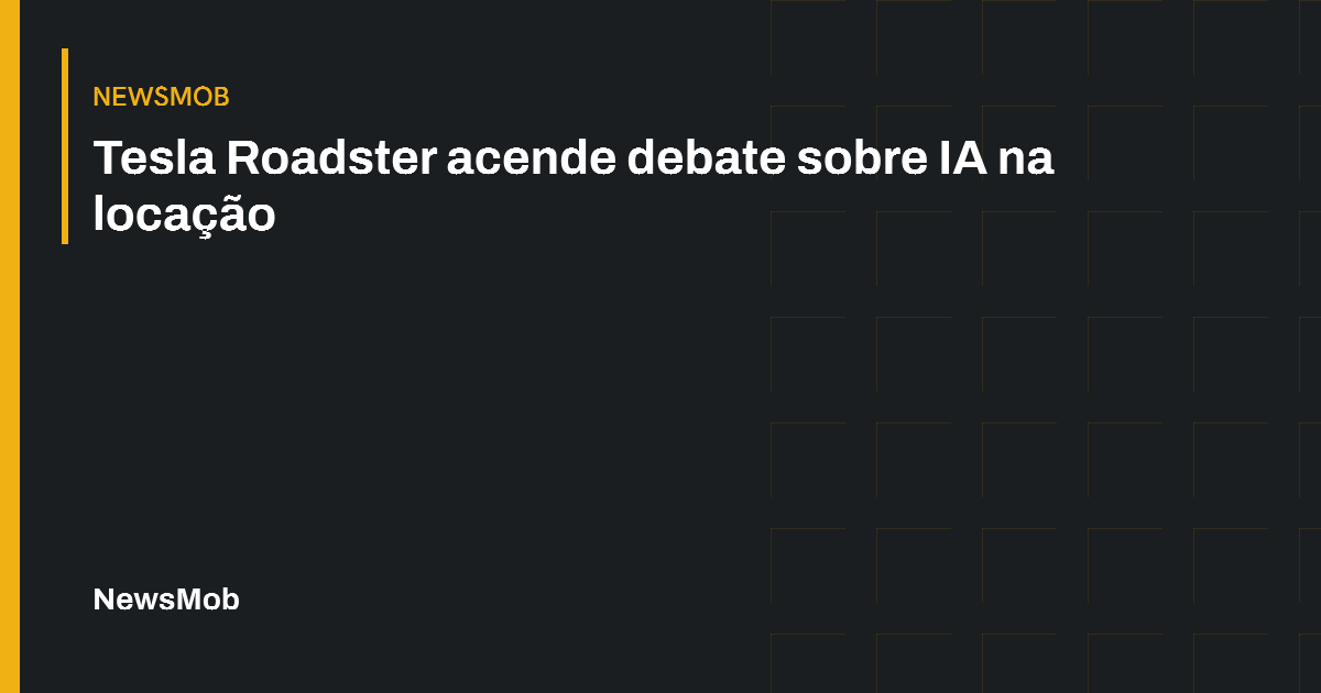 Capa editorial: Tesla Roadster acende debate sobre IA na locação. NewsMob.