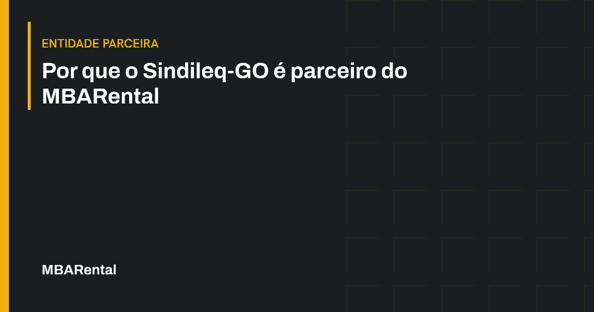 Capa editorial: Por que o Sindileq-GO é parceiro do MBARental. Entidade parceira.