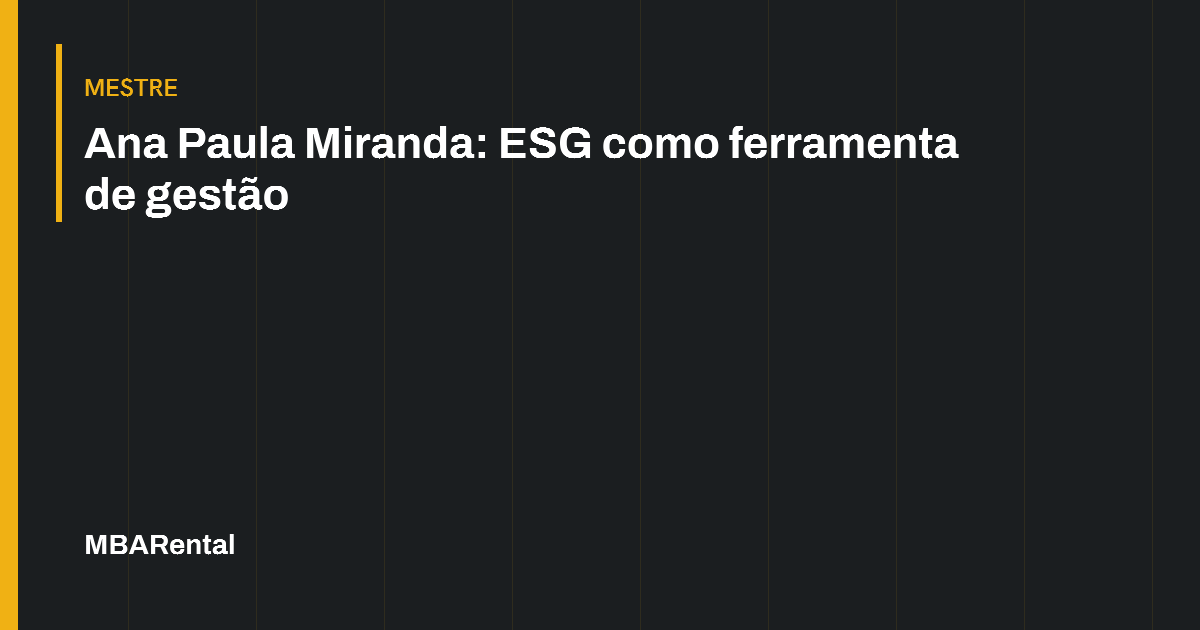Capa editorial: Ana Paula Miranda: ESG como ferramenta de gestão. Mestre.