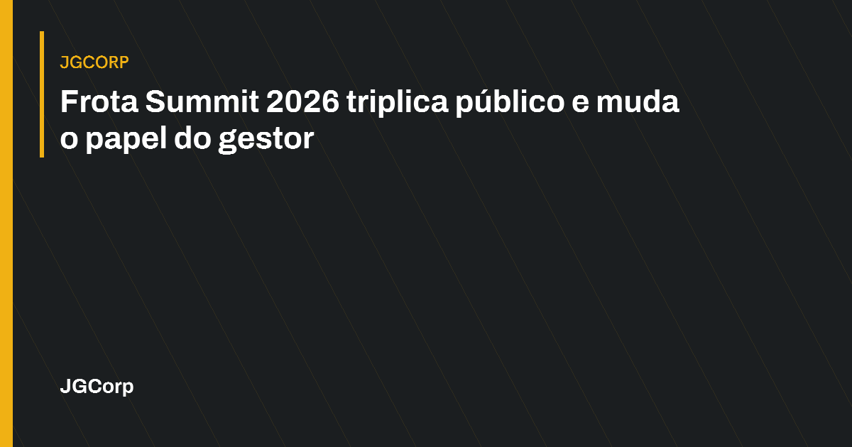 Capa editorial: Frota Summit 2026 triplica público e muda o papel do gestor. JGCorp.