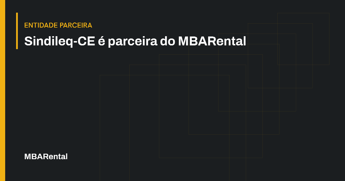 Capa editorial: Sindileq-CE é parceira do MBARental. Entidade parceira.