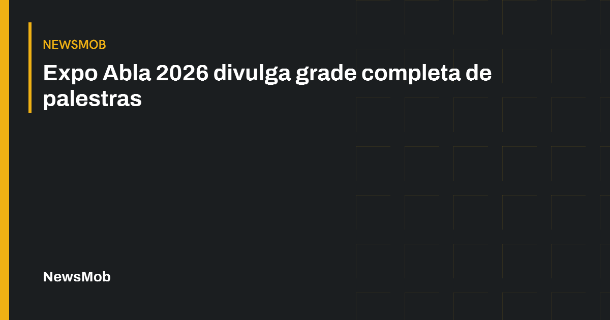 Capa editorial: Expo Abla 2026 divulga grade completa de palestras. NewsMob.